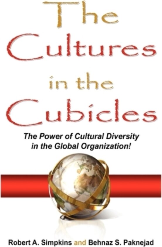 The Cultures in the Cubicles av Robert a Simpkins & Behnaz S Paknejad (Paperback)