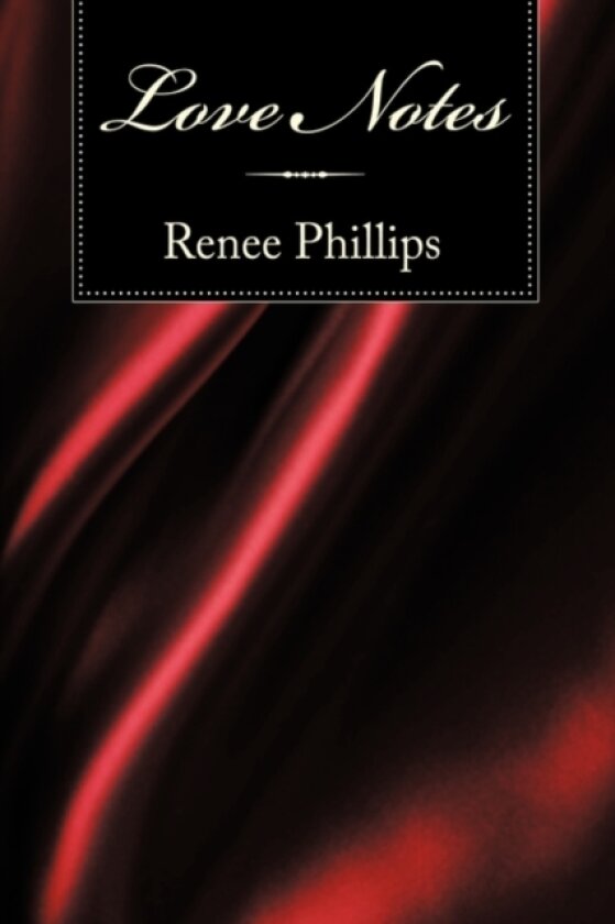 Love Notes av Renee Phillips (Paperback)