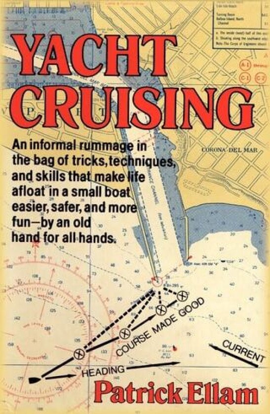 Yacht Cruising av Patrick Ellam (Paperback)