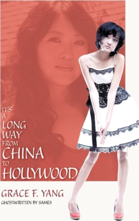 It's a Long Way from China to Hollywood av Grace F Yang (Hardcover)