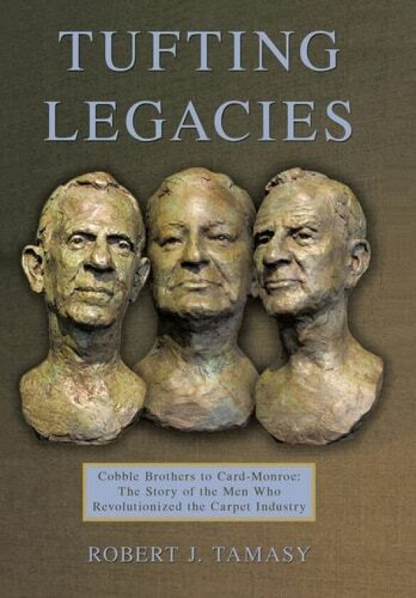 Tufting Legacies av Robert J Tamasy (Hardcover)