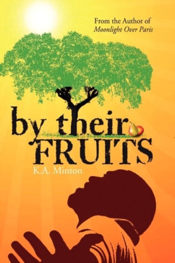 by their FRUITS av K a Minton (Hardcover)