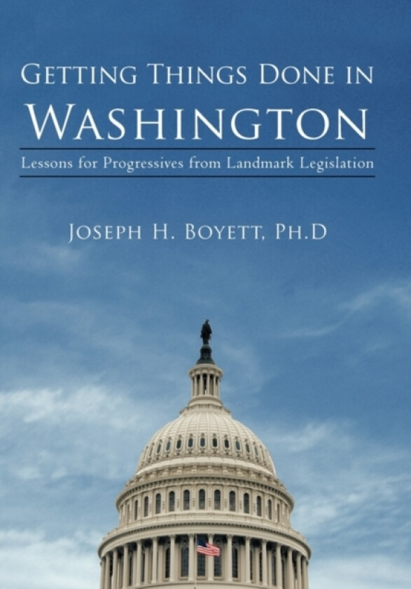 Getting Things Done in Washington av Joseph H PhD Boyett (Paperback)