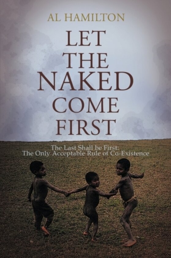 Let The Naked Come First av Al Hamilton (Paperback)