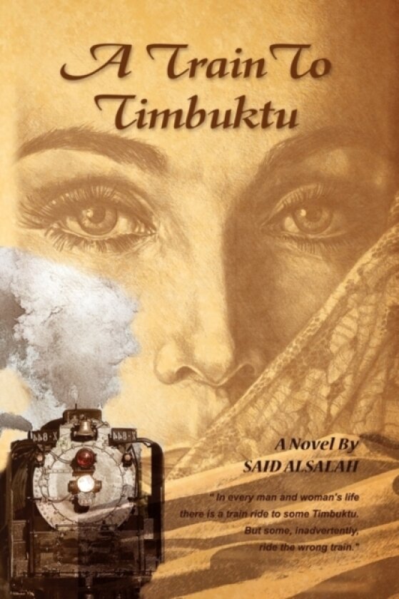 A Train to Timbuktu av Said Alsalah (Hardcover)