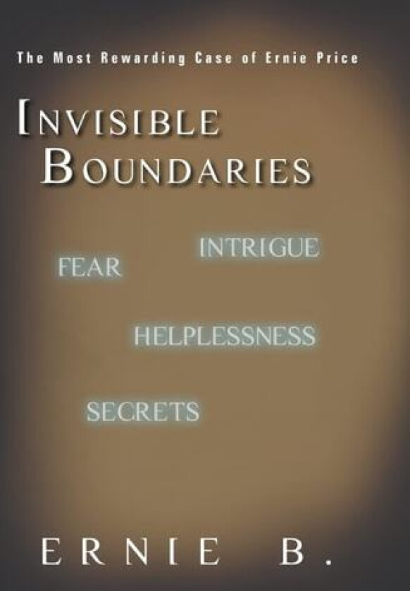 Invisible Boundaries av Ernie B (Hardcover)