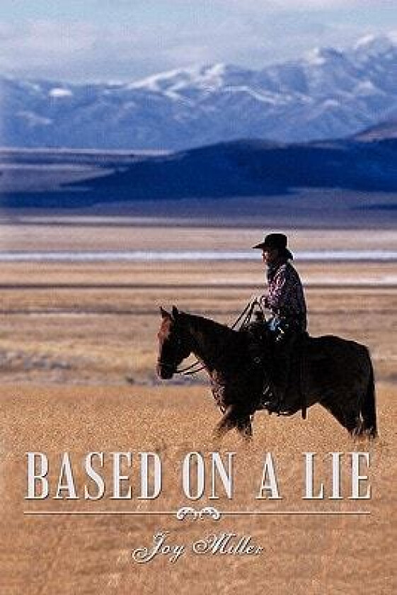 Based on a Lie av Joy Miller (Paperback)