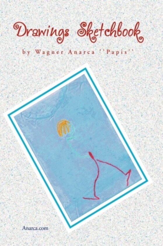 Drawings Sketchbook av Wagner Anarca ''Papis'', Wagner Alves (Hardcover)