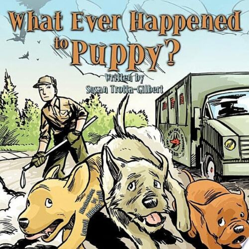 What Ever Happened to Puppy? av Susan Trotta-Gilbert (Paperback)