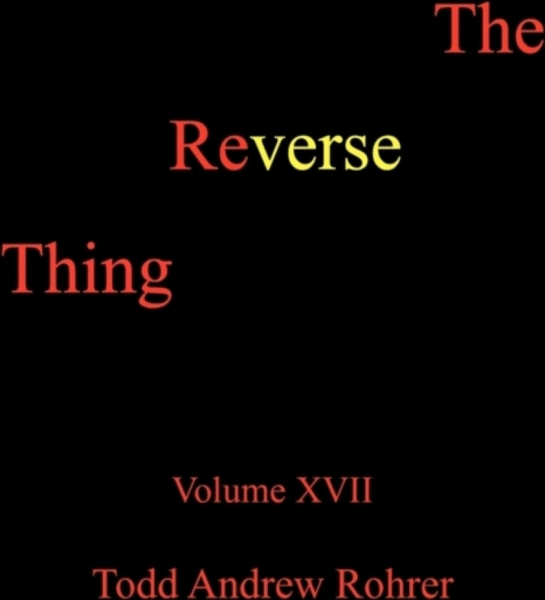 The Reverse Thing av Todd Andrew Rohrer (Paperback)