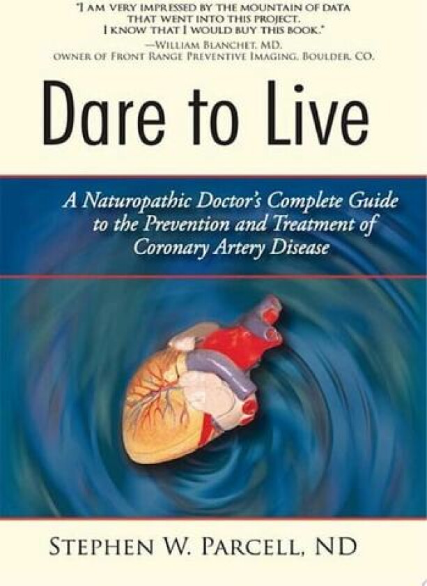 Dare to Live av Stephen W Parcell Nd (Paperback)