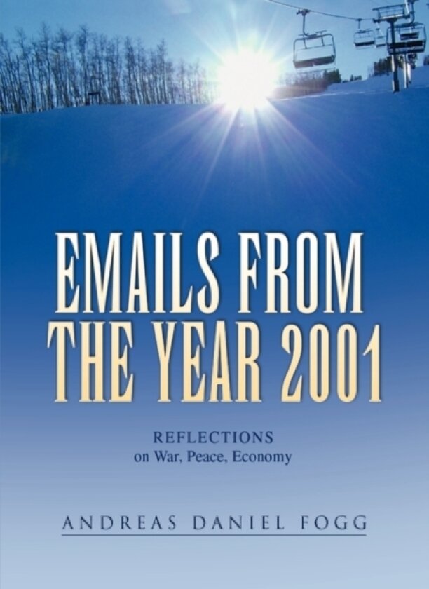 Emails from the Year 2001 av Andreas Daniel Fogg (Paperback)
