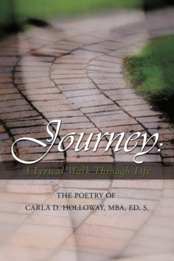 Journey av Carla D. Holloway MBA Ed. S. (Paperback)