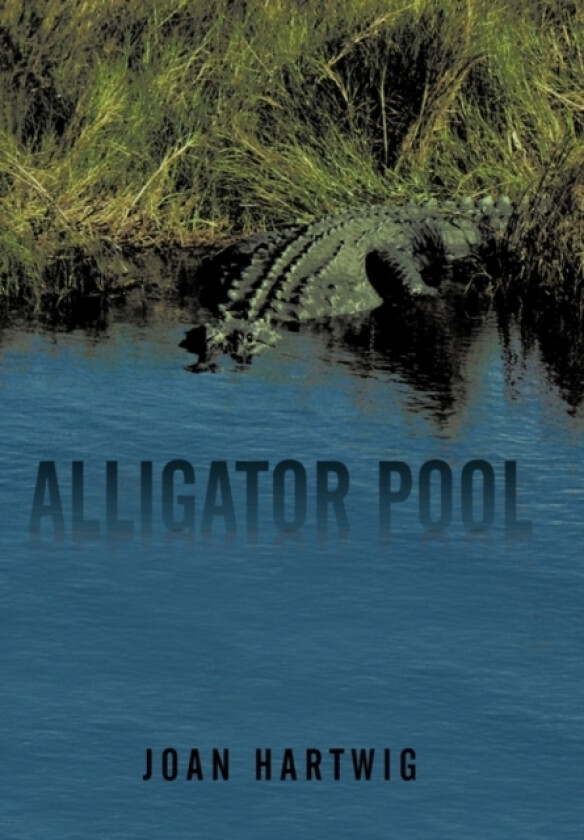 Alligator Pool av Joan Hartwig (Hardcover)