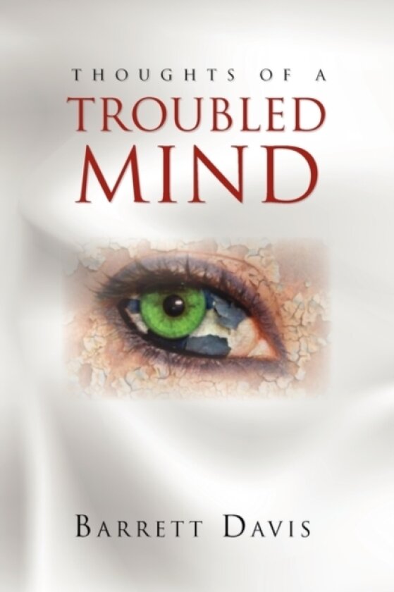 Thoughts of a Troubled Mind av Barrett Davis (Paperback)