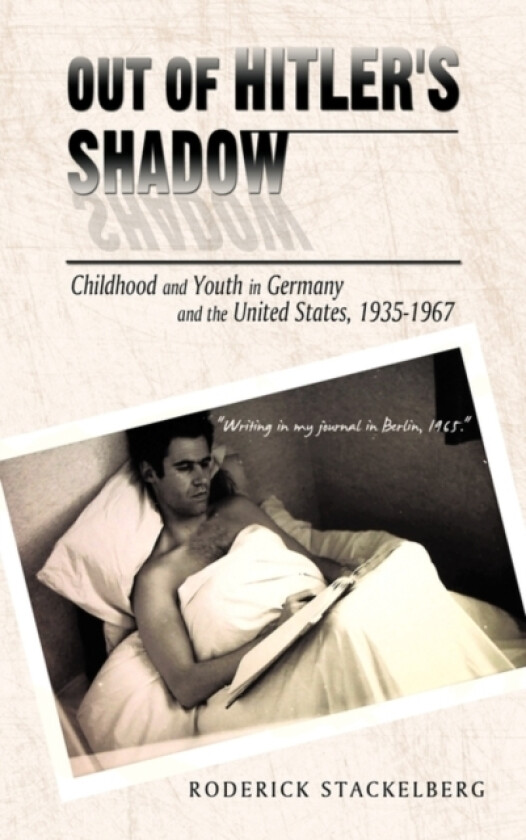 Out of Hitler's Shadow av Roderick Stackelberg (Hardcover)
