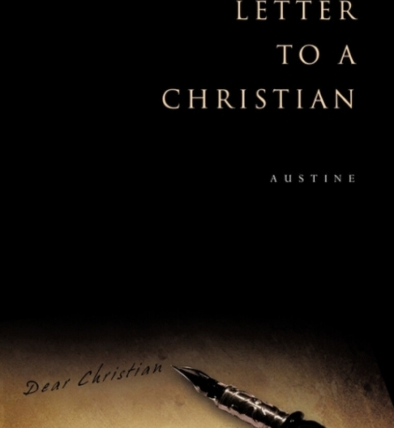 Letter to a Christian av Austine (Hardcover)