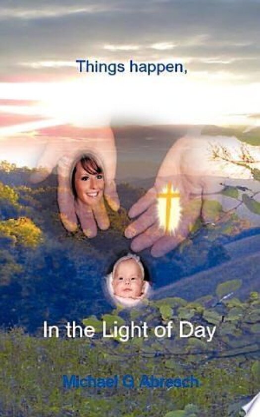 In the Light of Day av Michael G Abresch (Paperback)