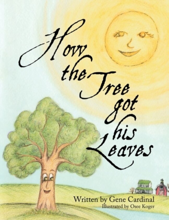 How the Tree Got His Leaves av Gene Cardinal (Paperback)