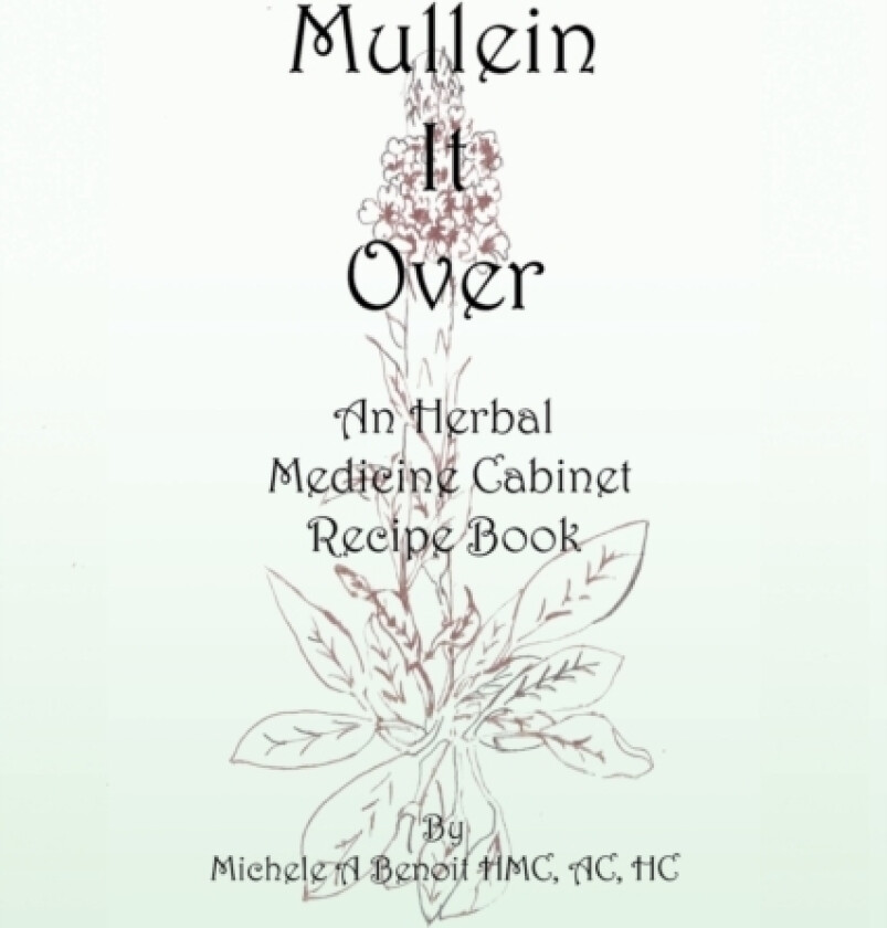 Mullein It Over av Michele A Benoit Hmc Ac Hc (Paperback)