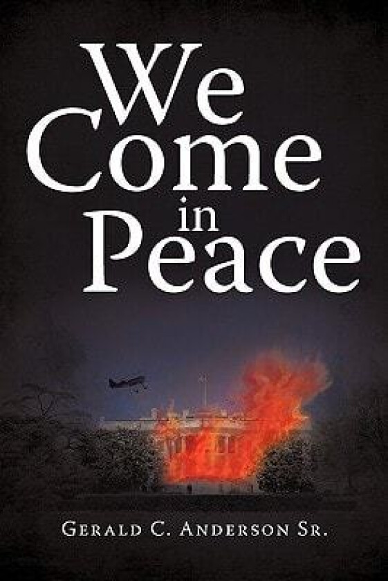 We Come in Peace av Gerald C. Anderson Sr (Paperback)