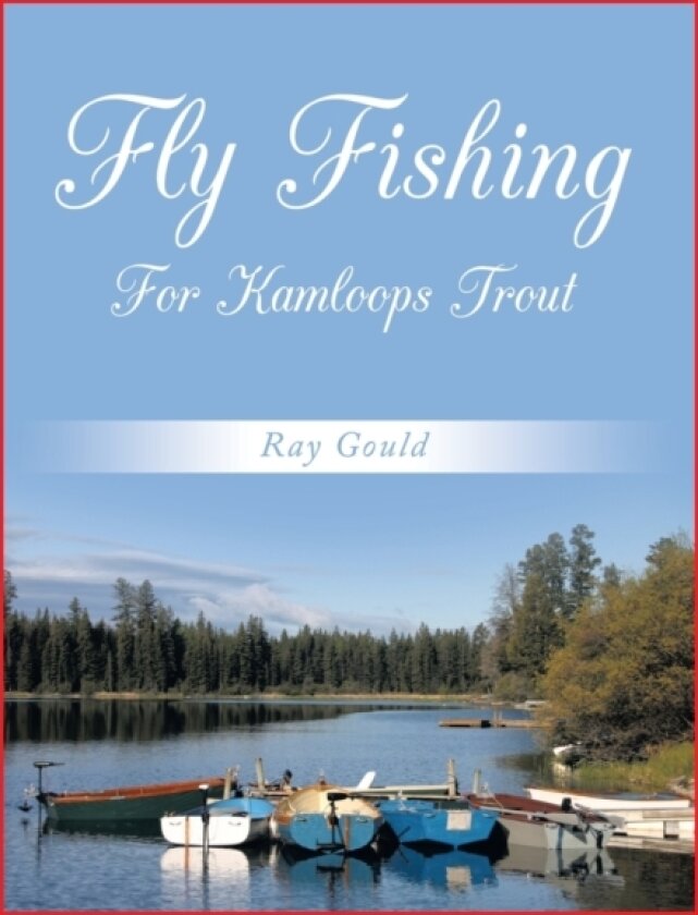 Fly Fishing For Kamloops Trout av Ray Gould (Paperback)