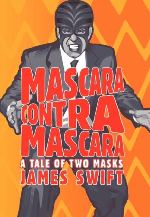 Mascara Contra Mascara av James Swift (Paperback)