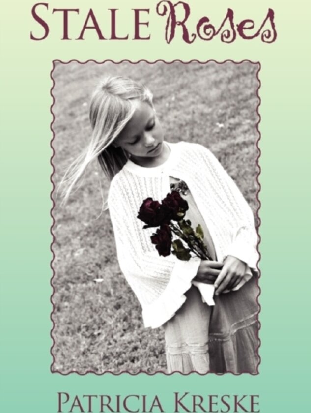 Stale Roses av Patricia Kreske (Paperback)