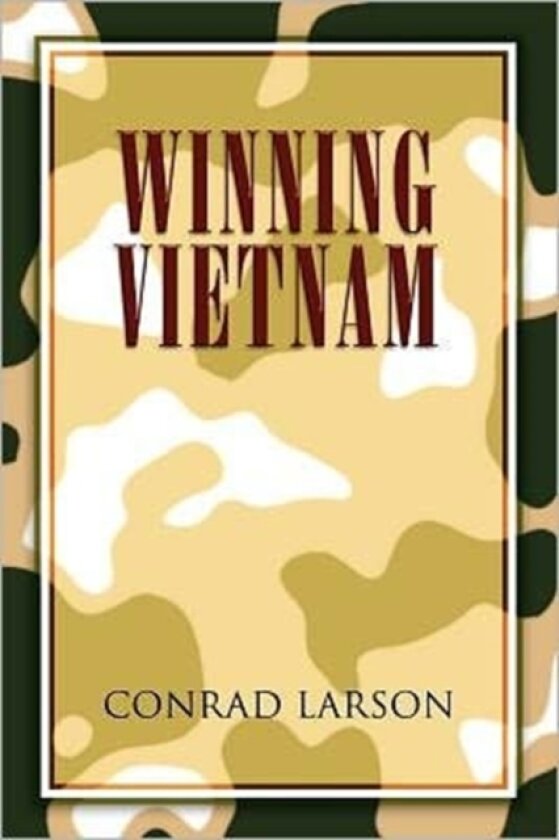 Winning Vietnam av CONRAD LARSON (Paperback)