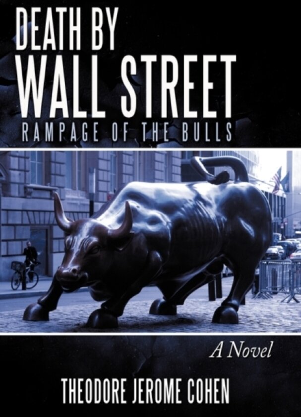 Death by Wall Street av Theodore Jerome Cohen (Hardcover)