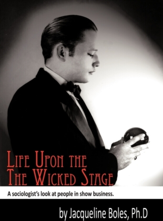 Life upon the Wicked Stage av Jacqueline Boles (Paperback)