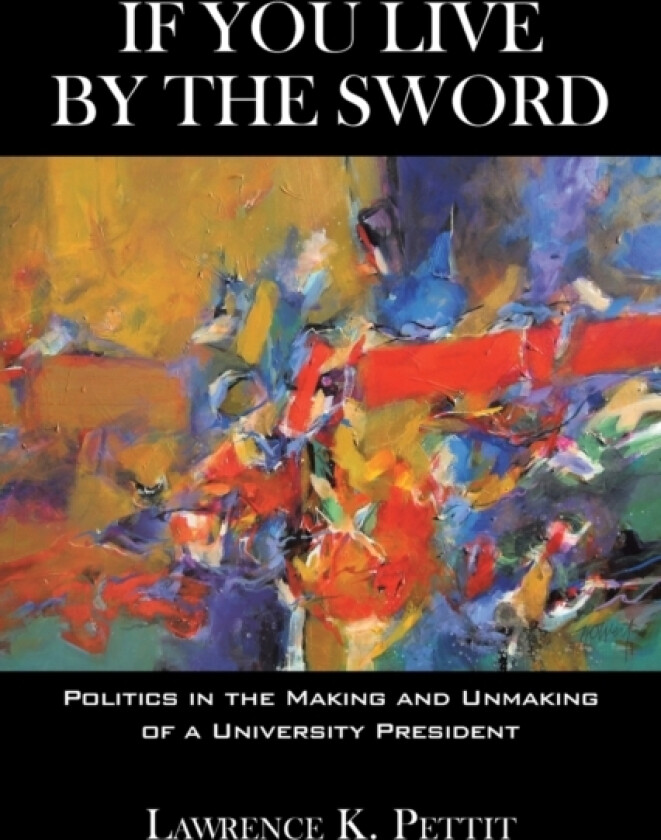 If You Live by the Sword av Lawrence K Pettit (Paperback)