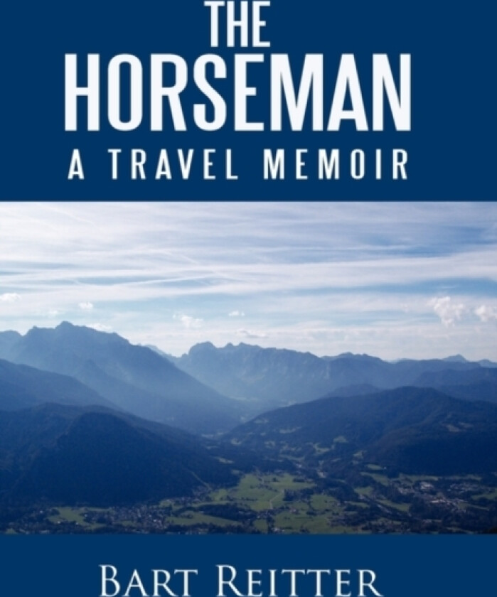 The Horseman av Bart Reitter (Hardcover)