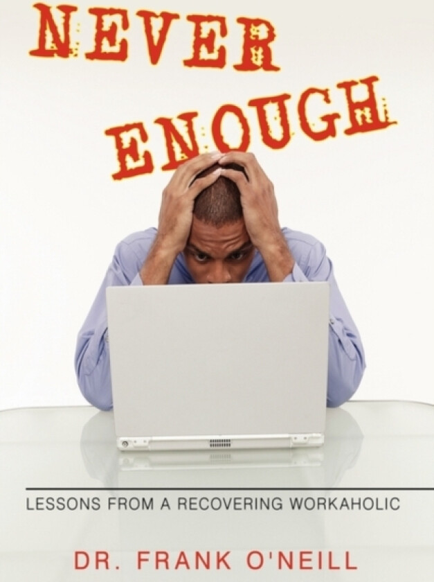 Never Enough av Dr Frank O'Neill (Paperback)
