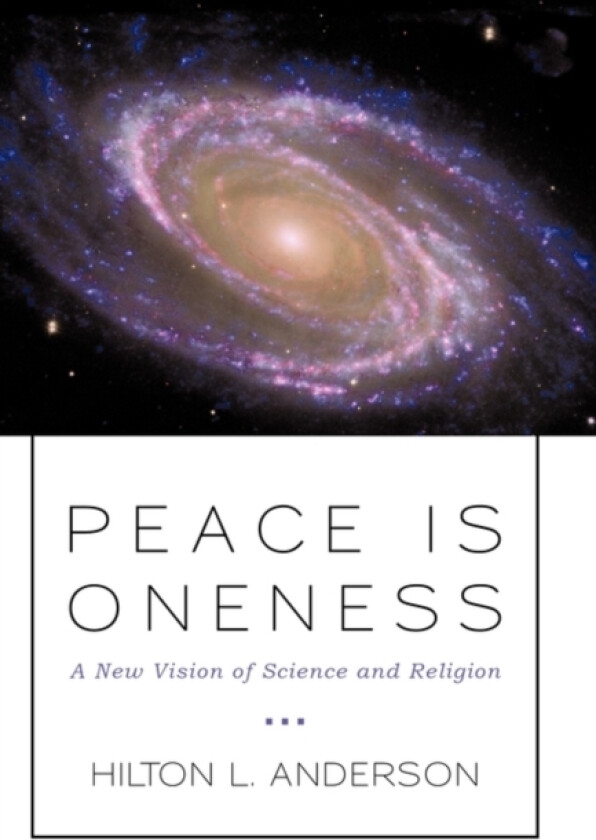 Peace Is Oneness av Hilton L Anderson (Hardcover)