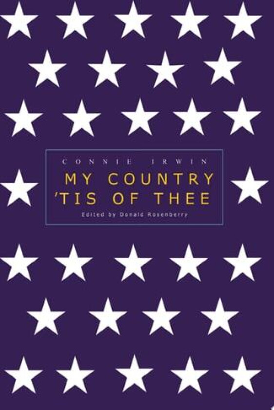 My Country 'Tis of Thee av Connie Irwin (Paperback)