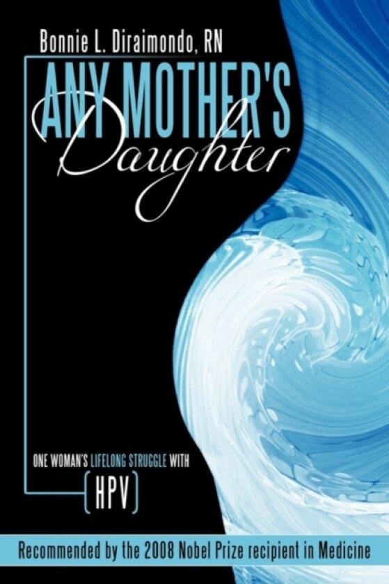 Any Mother's Daughter av Bonnie L. Diraimondo RN (Paperback)