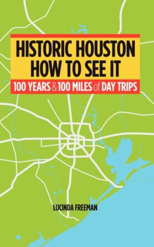 Historic Houston av Lucinda Freeman (Hardcover)