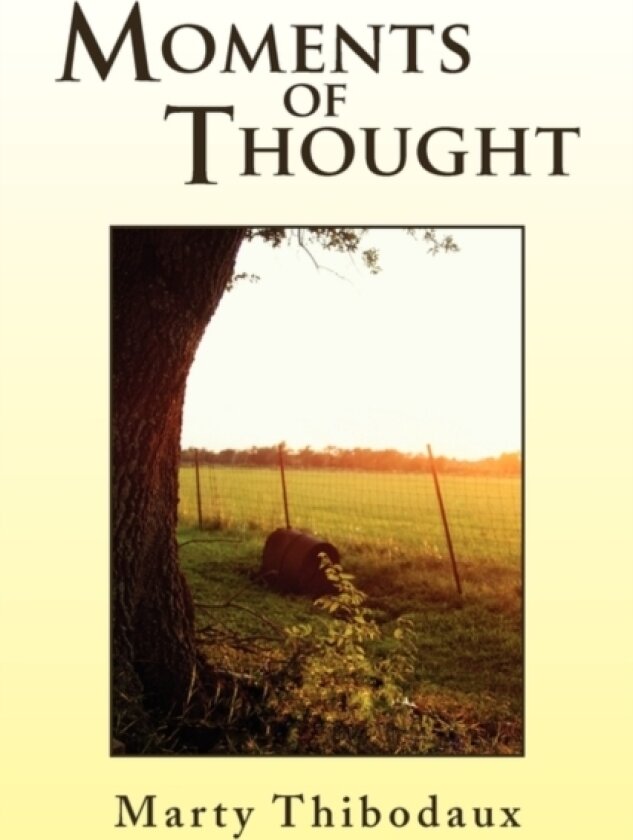 Moments of Thought av Marty Thibodaux (Paperback)