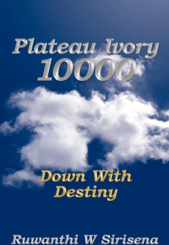 Plateau Ivory 10,000 av Ruwanthi W Sirisena (Paperback)