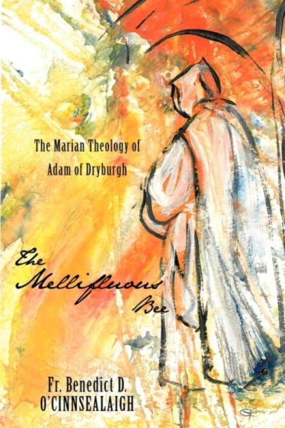 The Mellifluous Bee av Fr.Benedict D. O'Cinnsealaigh (Paperback)