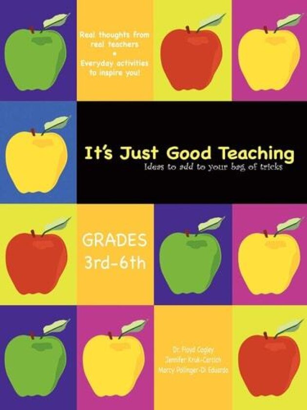It's Just Good Teaching av Dr.Floyd Cogley, Jennifer Kruk-Carcich, Marcy Pollinger-Di Eduardo (Paperback)