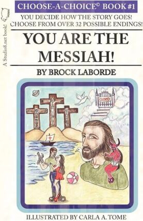 You Are the Messiah! av Brock Laborde (Hardcover)