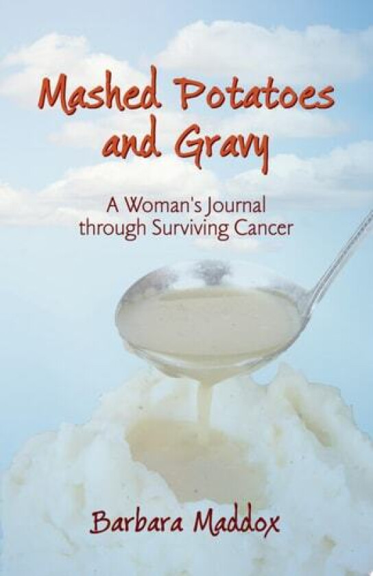 Mashed Potatoes and Gravy av Barbara Maddox (Paperback)
