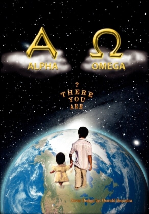 The Alpha and Omega av Oswald Sequeira (Hardcover)