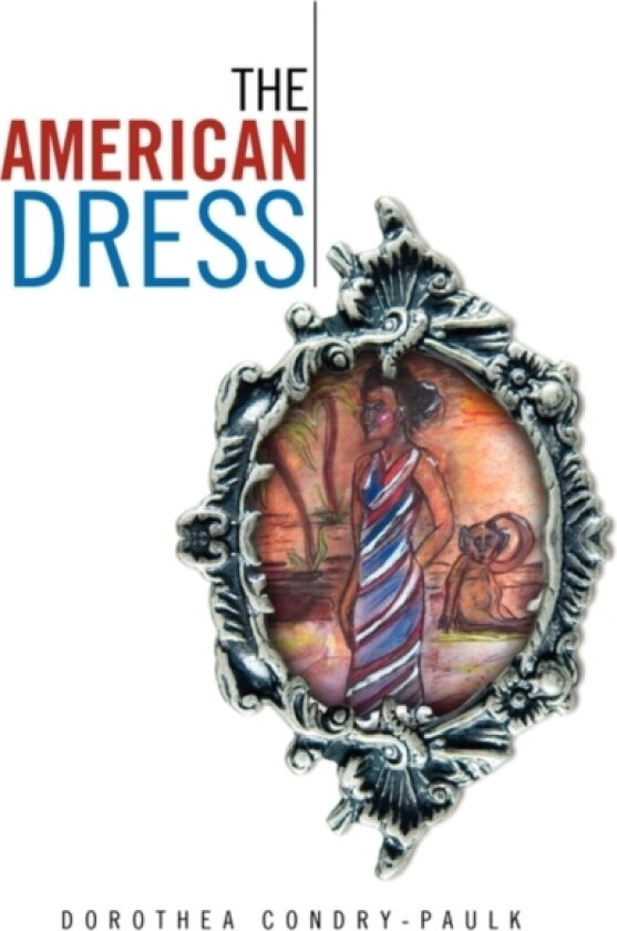 The American Dress av Dorothea Condry-Paulk (Hardcover)