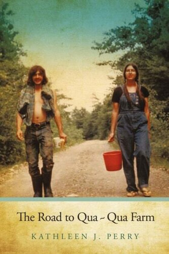 The Road to Qua Qua Farm av Kathleen J. Perry (Paperback)