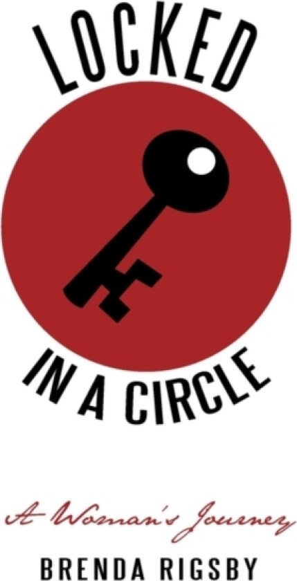 Locked in a Circle av BRENDA J RIGSBY (Paperback)