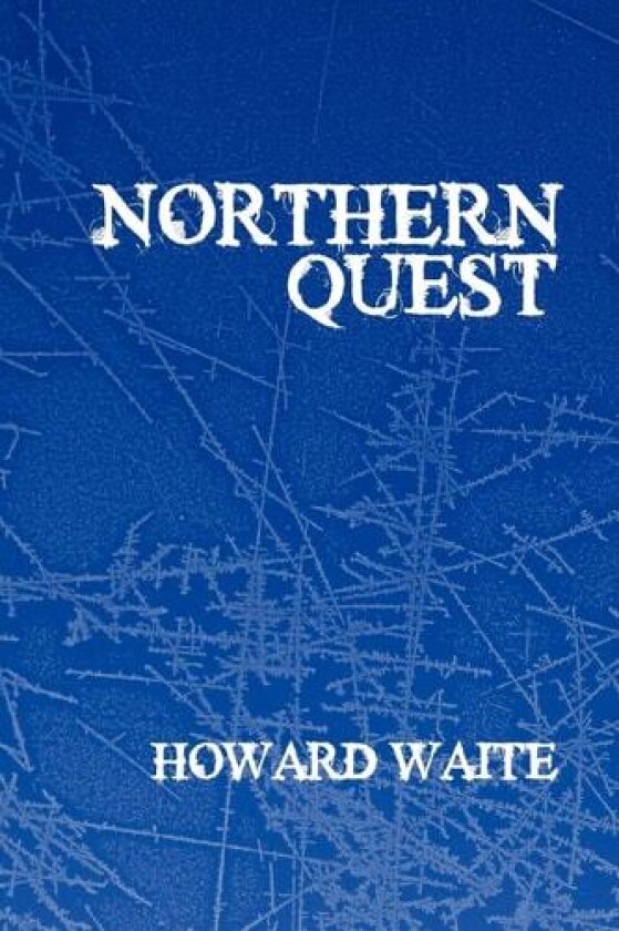 Northern Quest av Howard Waite (Paperback)