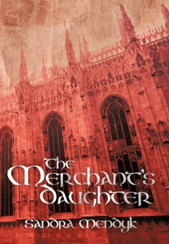 The Merchant's Daughter av Sandra Mendyk (Paperback)
